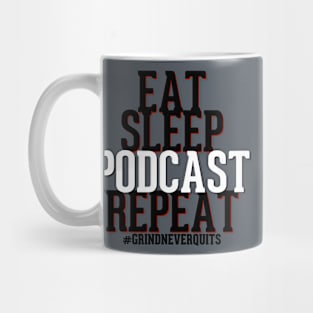 Eat Sleep Podcast Repeat Mug